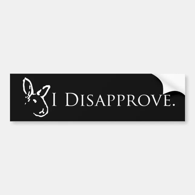 Disapprove Sticker Black I Disapprove Bumper Sticker | Zazzle