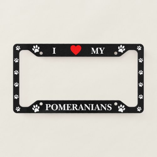 Black I Love My Pomeranians License Plate Frame