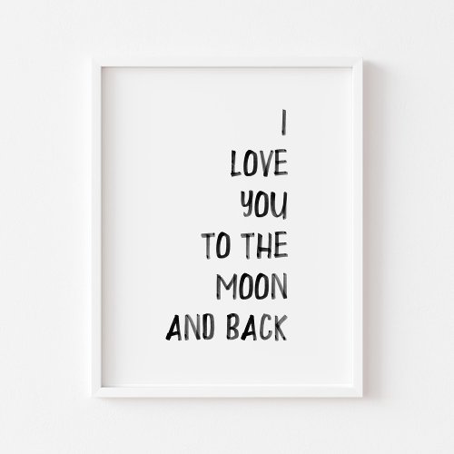 Black I love you to the moon and back print