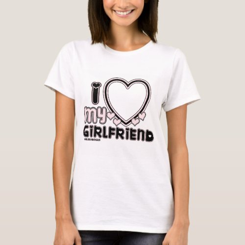 black i luv 1 T-Shirt - cute and bubbly font that says " I Love My GIRLFRIEND" with a huge heart that allows you to insert your image, in color black and light pink