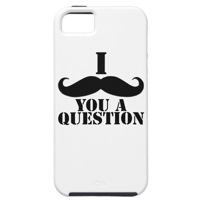 Black I Moustache You a Question iPhone 5 Covers