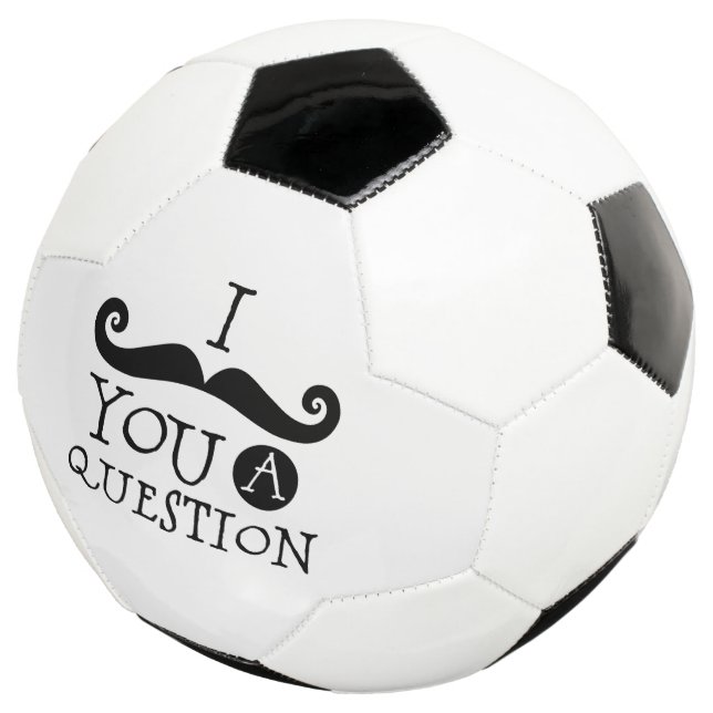 Black I mustache you a question Soccer Ball (Three Quarter)