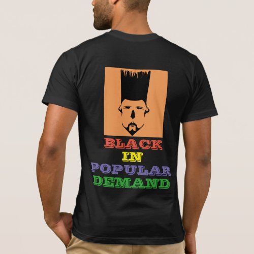 Black in Popular Demand T_shirt