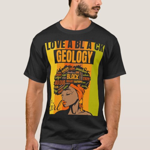 Black Independence Day Geologist Love a Black Geol T_Shirt
