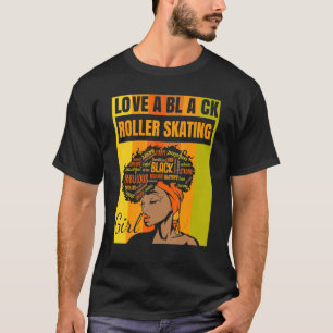 Black Independence Day - Love a Black Roller Skati T-Shirt