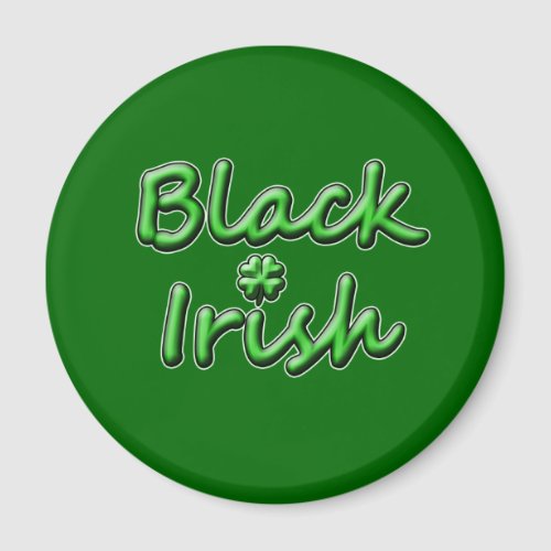 Black Irish in Breezy Green Font Magnet