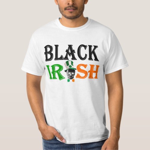 Black Irish Irish St Patricks day T_Shirt