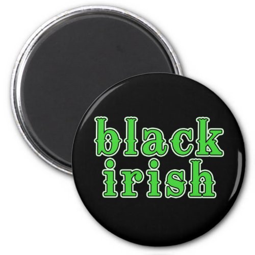 Black Irish Magnet