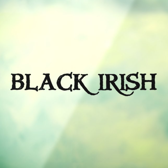 Black Irish see through window cling back stick (Sheet 3)