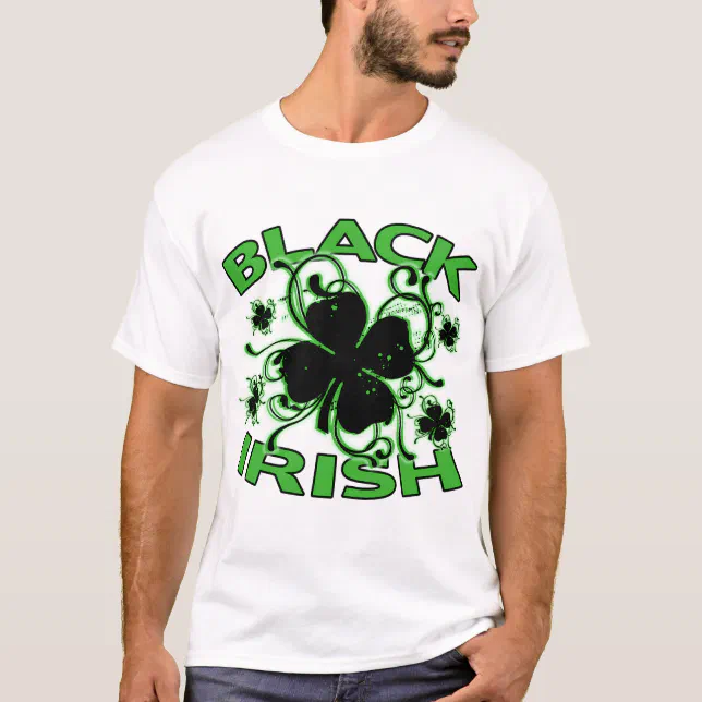 Black Irish St Patricks Day T Shirt Zazzle