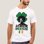 Black Irish T-Shirt<br><div class="desc">Celebrate St. Patrick's day and your heritage at the same time. Black? Irish? Black Irish? This is the design for you.</div>
