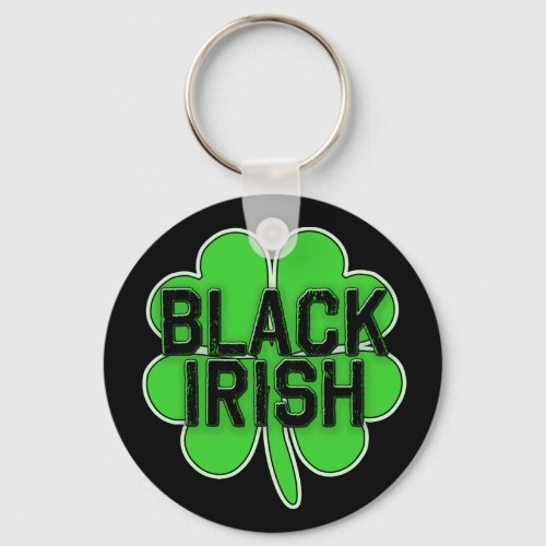 Black Irish with Big Shamrock for St Patricks Day Keychain