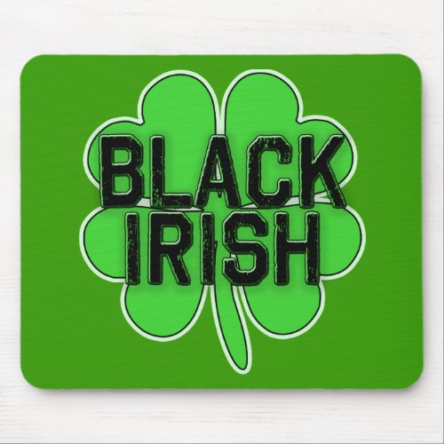 Black Irish with Big Shamrock for St Patricks Day Mouse Pad