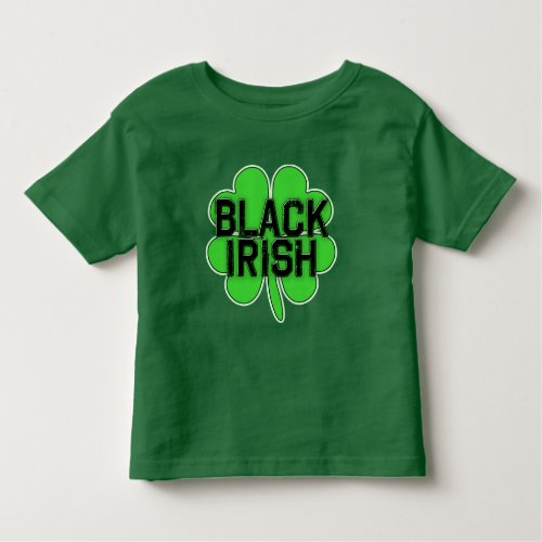 Black Irish with Big Shamrock for St Patricks Day Toddler T_shirt