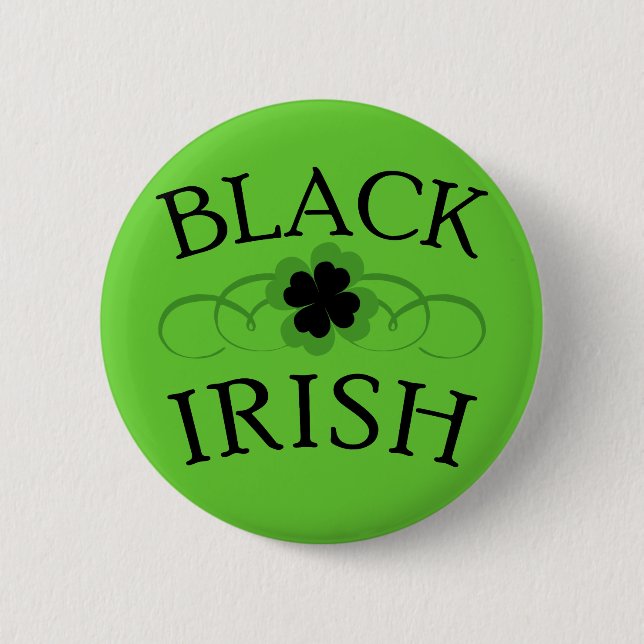 BLACK IRISH with Black Shamrock Button (Front)