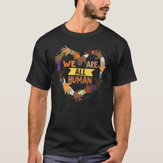 Black Is Beautiful Black History Month - We Are Al T-Shirt (Front)