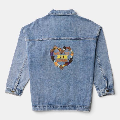 Black Is Beautiful Black History Month We Are All  Denim Jacket