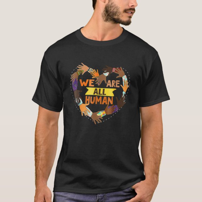 Black Is Beautiful Black History Month We Are All T-Shirt (Front)