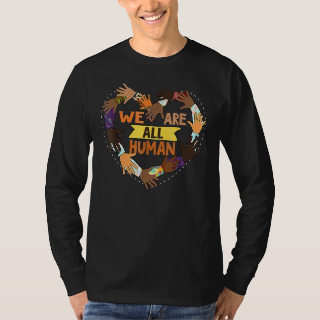 Black Is Beautiful Black History Month We Are All  T-Shirt (Front)