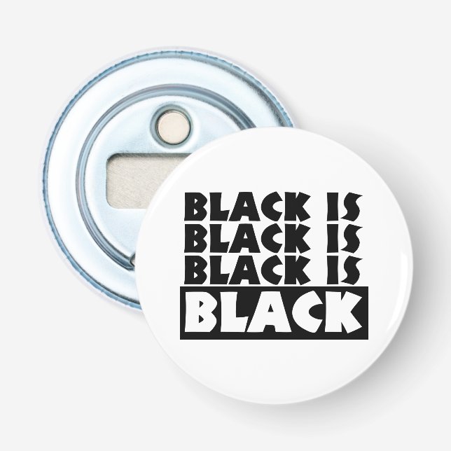 Black Is Black Bottle Opener (Front)
