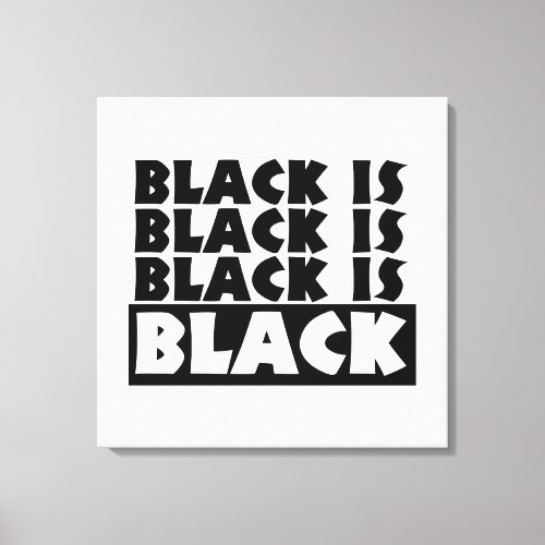 Black Is Black Canvas Print