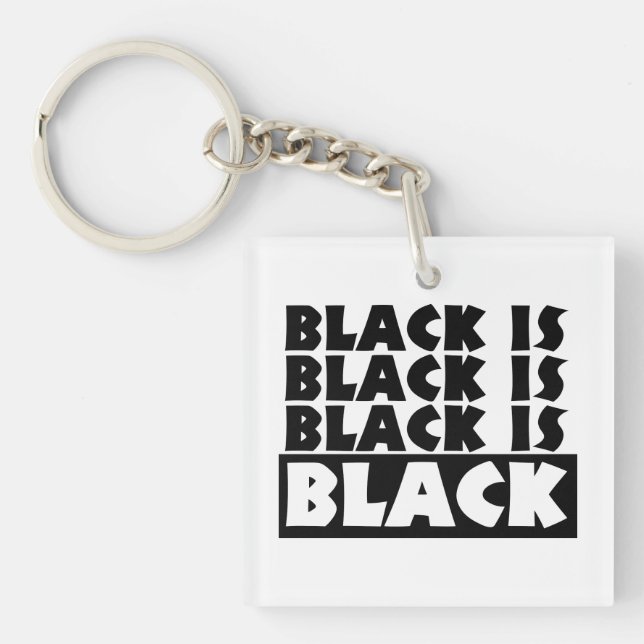 Black Is Black Keychain (Front)