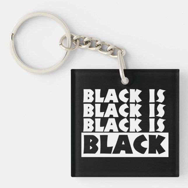 Black Is Black Keychain (Front)