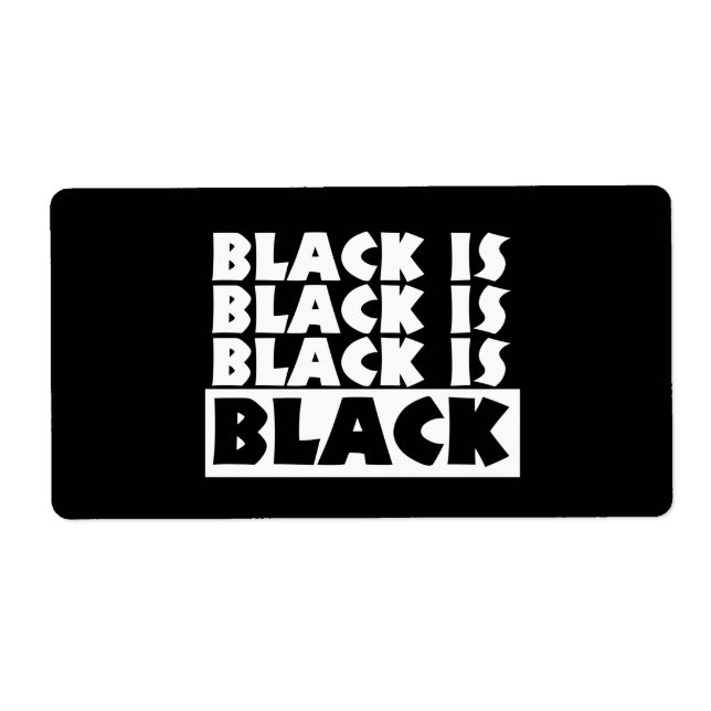 Black Is Black Label (Front)