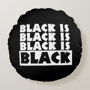 Black Is Black Round Pillow