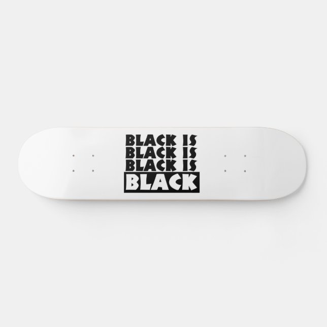 Black Is Black Skateboard Deck (Horz)
