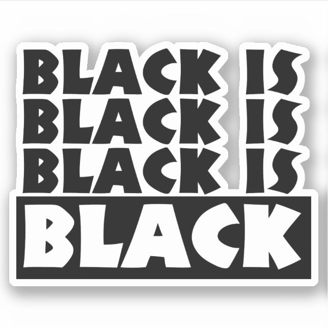 Black Is Black Sticker (Front)