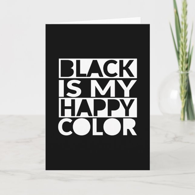 Black Is My Happy Color Dark Humor Card (Front)
