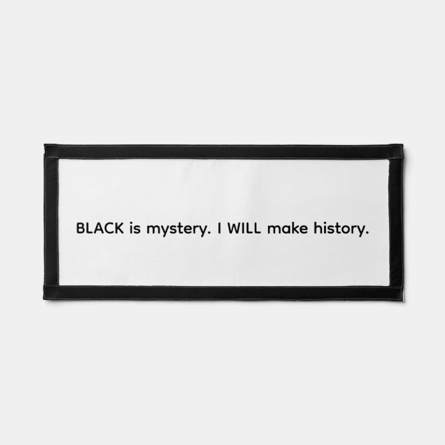 Black Is Mystery I Will Make History Pennant (Front)