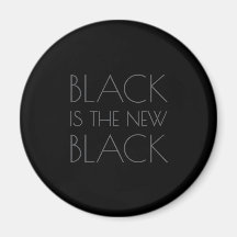 Black is the new Black - Typography Magnet