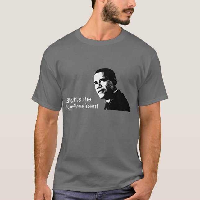 Black is the New President  Dark T-Shirt (Front)
