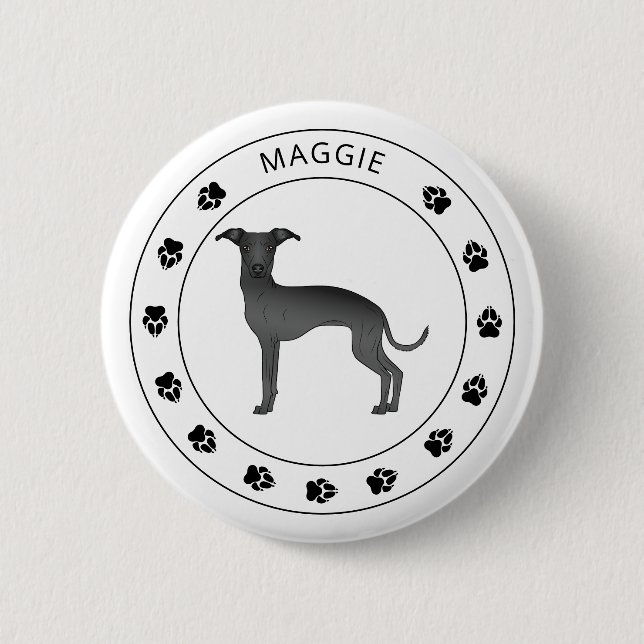 Black Italian Greyhound With Paws And Custom Name Button (Front)