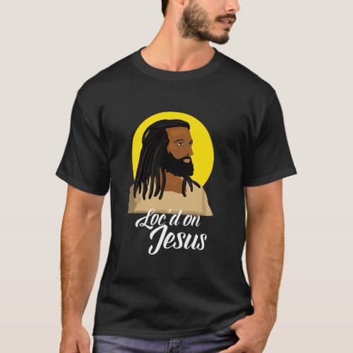 Black Jesus With Locs African American Christian C T_Shirt