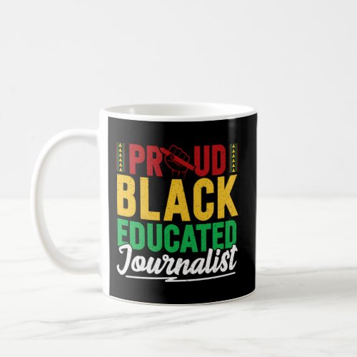 Black Journalist Educated News Reporter African Am Coffee Mug