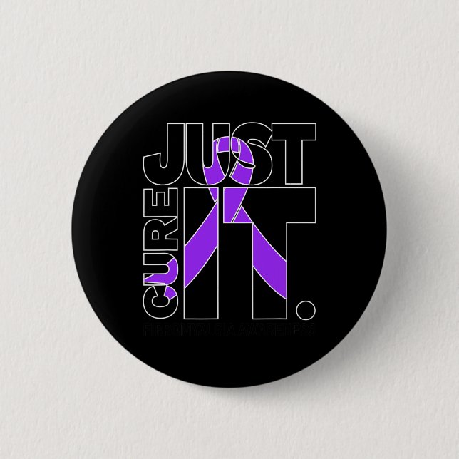 Black Just Cure Fibromyalgia Awareness  Button (Front)