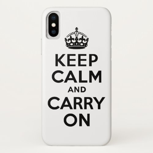 Black Keep Calm and Carry On iPhone XS Case