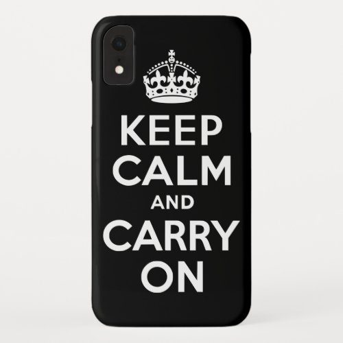 Black Keep Calm and Carry On iPhone XR Case