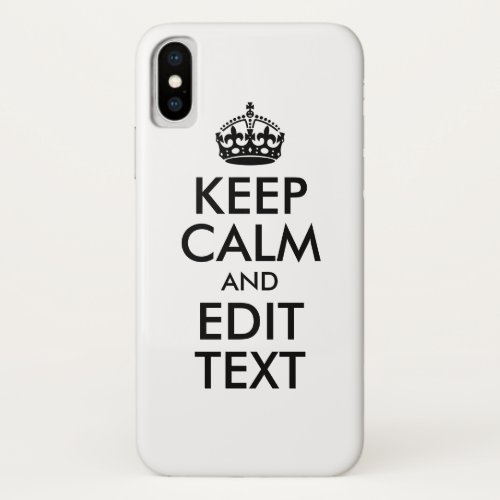Black Keep Calm and Your Text iPhone X Case
