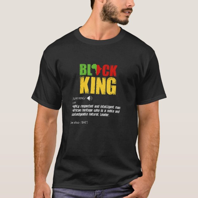 Black King Definition African Pride Melanin Educat T-Shirt (Front)