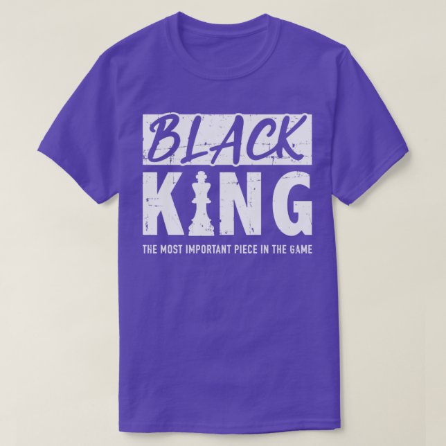 Black king important piece for proud african and a T-Shirt (Design Front)