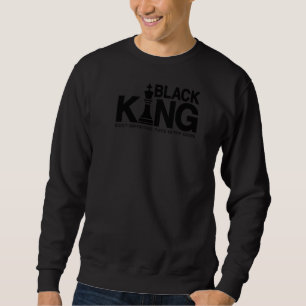 Black King Most Important Piece In The Game Chess Sweatshirt