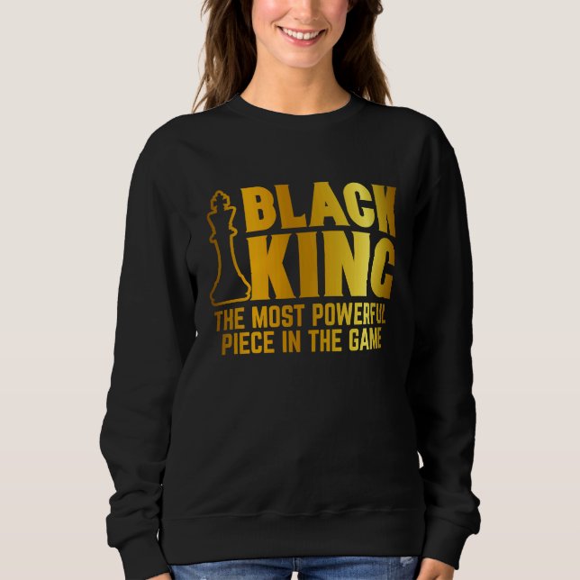 Black King Most Powerful Chess African American Me Sweatshirt (Front)