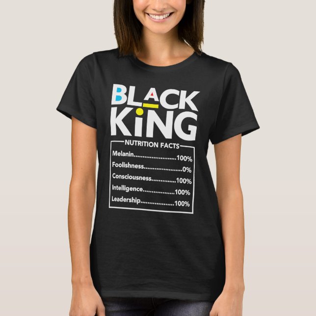 Black King Nutrition Facts Son Baby Boy Melanin To T-Shirt (Front)