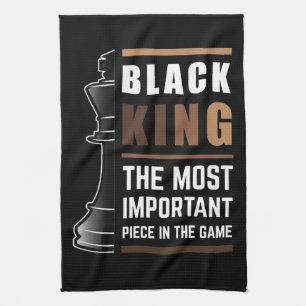 Black King The Most Important Piece In The Game 1 Kitchen Towel