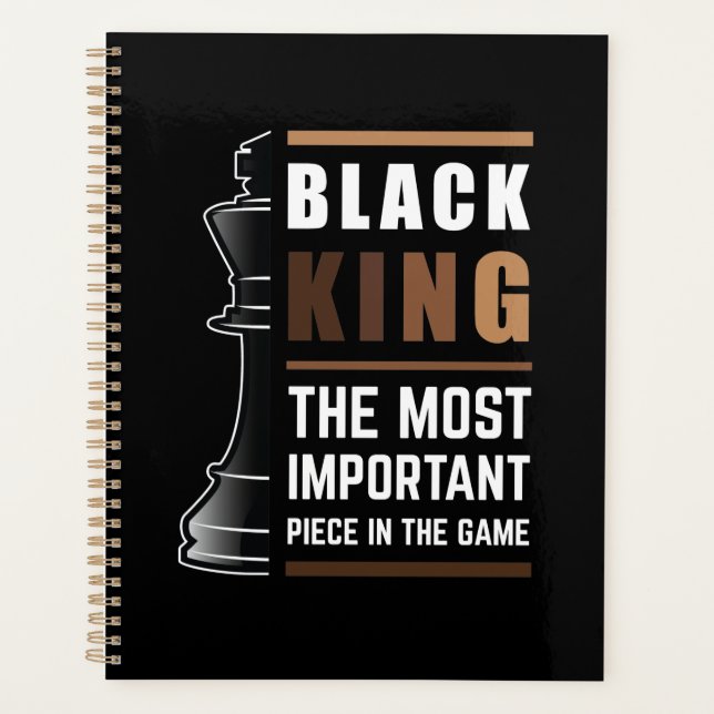 Black King The Most Important Piece In The Game 1 Planner (Front)