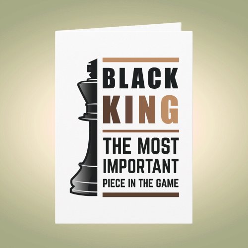 Black King The Most Important Piece In The Game 2 Card